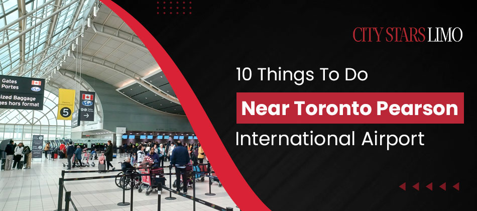 Things to Do Near Pearson Airport