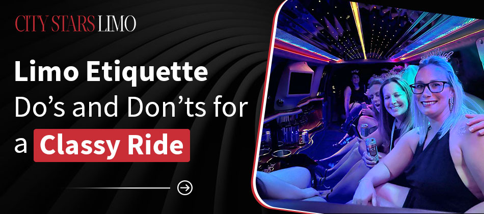dos and donts for a classy limo ride