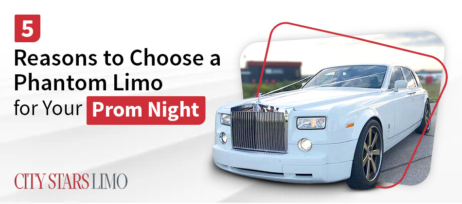 5 Reasons to Choose a Phantom Limo for Your Prom Night