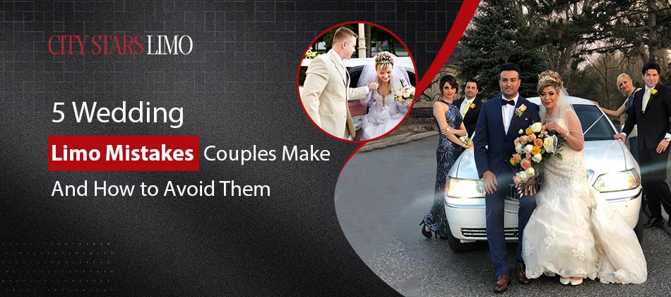 5 Wedding Limo Mistakes Couples Make And How to Avoid Them 2 5 Wedding Limo Mistakes Couples Make And How to Avoid Them