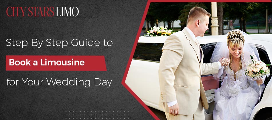 Step-by-Step Guide to Book a Limousine for Your Wedding Day image