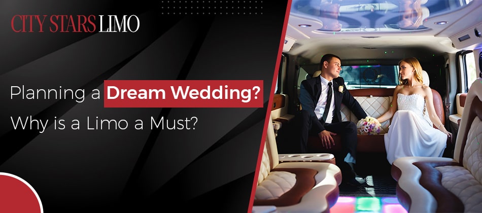 Planning a Dream Wedding? Why is a Limo a Must? image